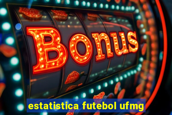 estatistica futebol ufmg